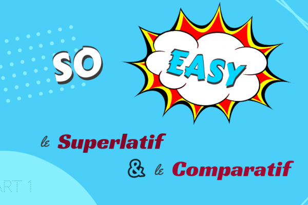 Le superlatif anglais c’est super facile ! Tout comme le comparatif ! – Partie 1/2 : adjectifs