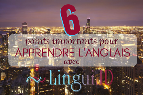 6 points importants pour apprendre l’anglais avec LinguiLD