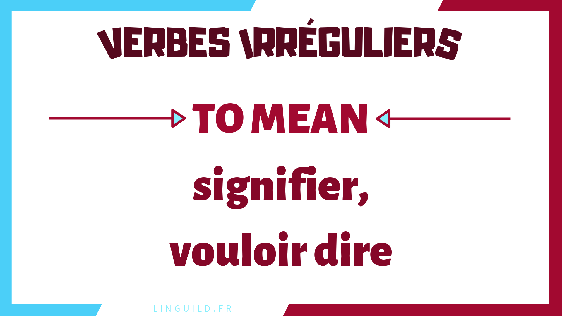 GIF verbe irrégulier anglais to mean - meant -meant = signifier, vouloir dire