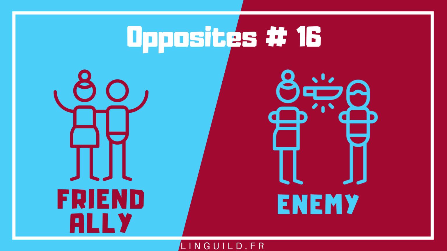 Apprendre les contraires en anglais avec ces 30 fiches de vocabulaire