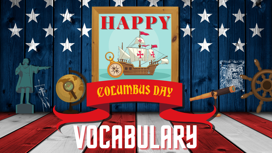 Jours fériés anglais : Happy Columbus Day! 🌍⛵🌎 – Vocabulaire et culture