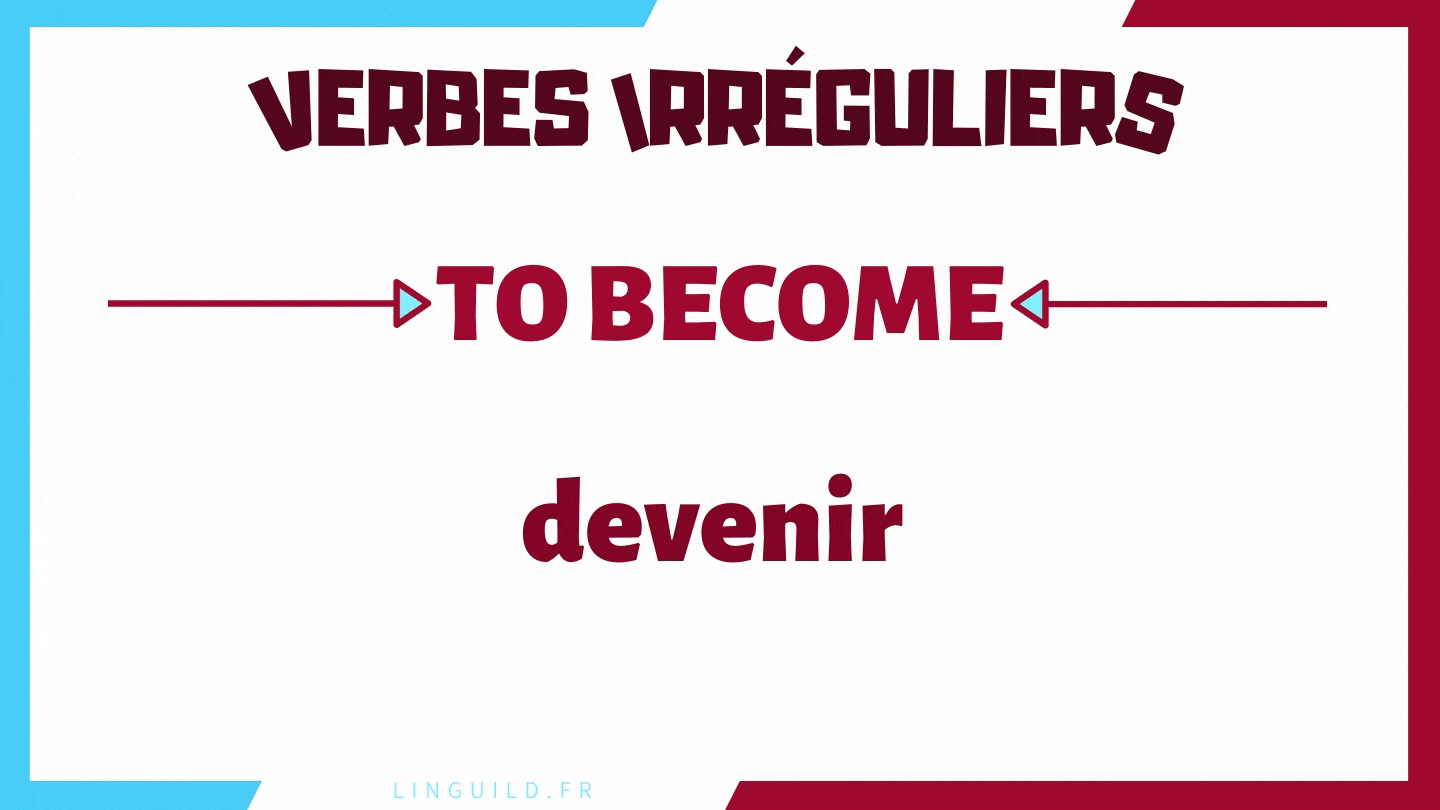Gif verbe irrégulier anglais to become - became -become = devenir