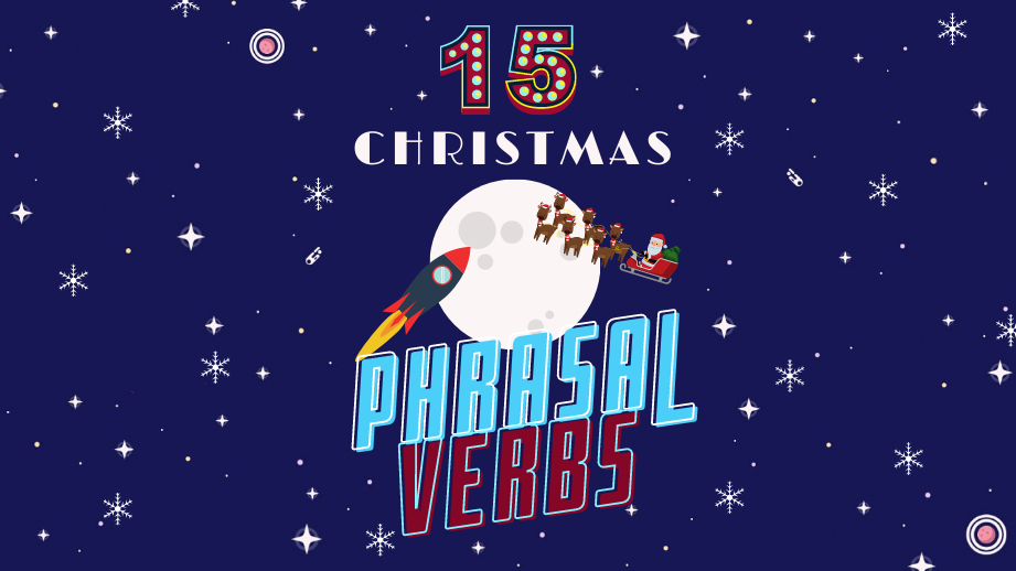 Maîtrisez les 15 phrasal verbs courants en anglais utiles pour noël 🎄 (partie 4)