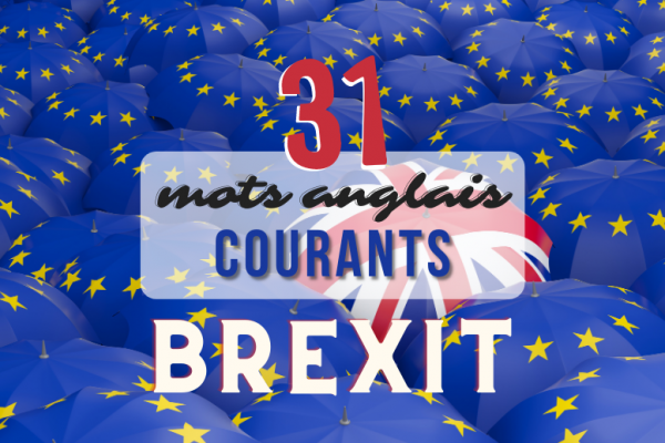 ⏱️ Anglais en 10 min : Les moments clés du Brexit 🇬🇧 et vocabulaire courant