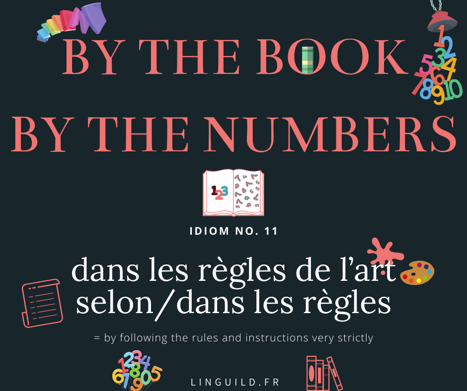Fiche Idioms 11 : by the book, by the numbers
