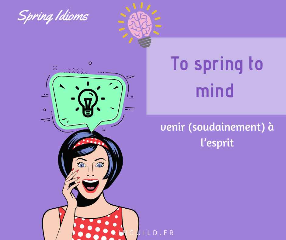 expression anglaise courante : to spring to mind