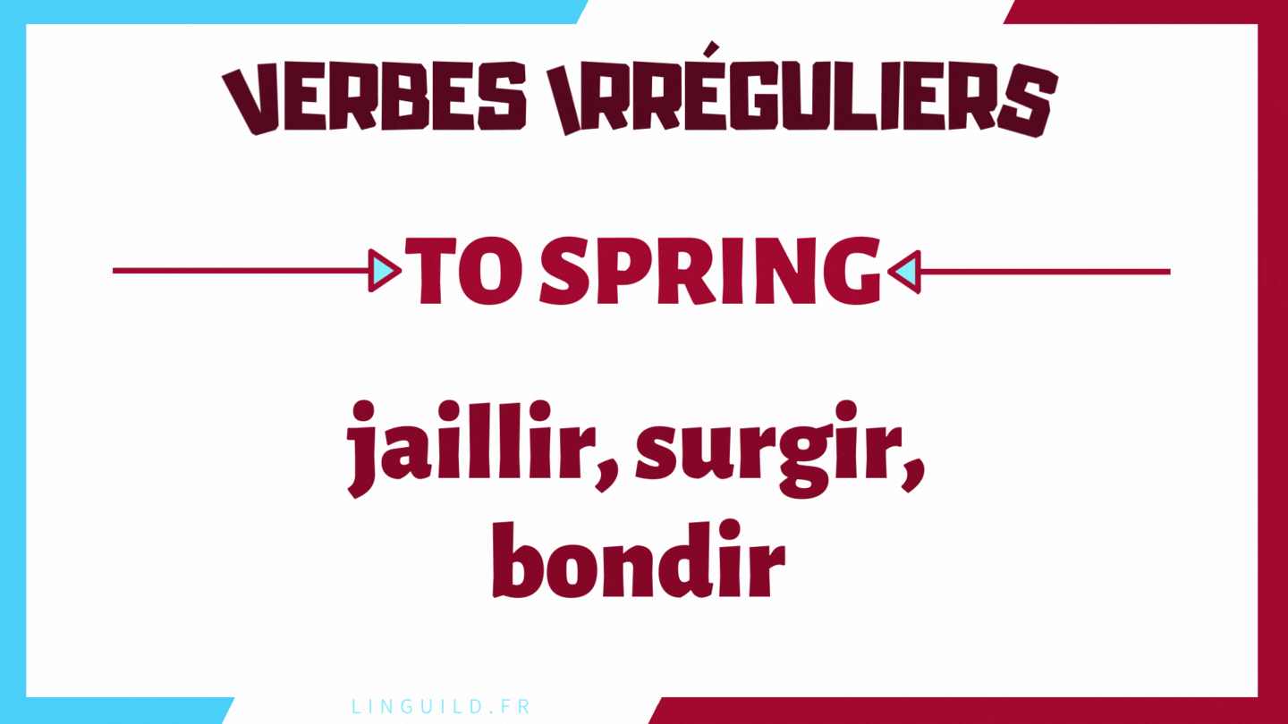 Fiche verbe irrégulier spring = jaillir, surgir, bondir : spring - sprang - sprung