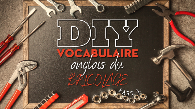 Article DIY vocabulaire anglais du bricolage