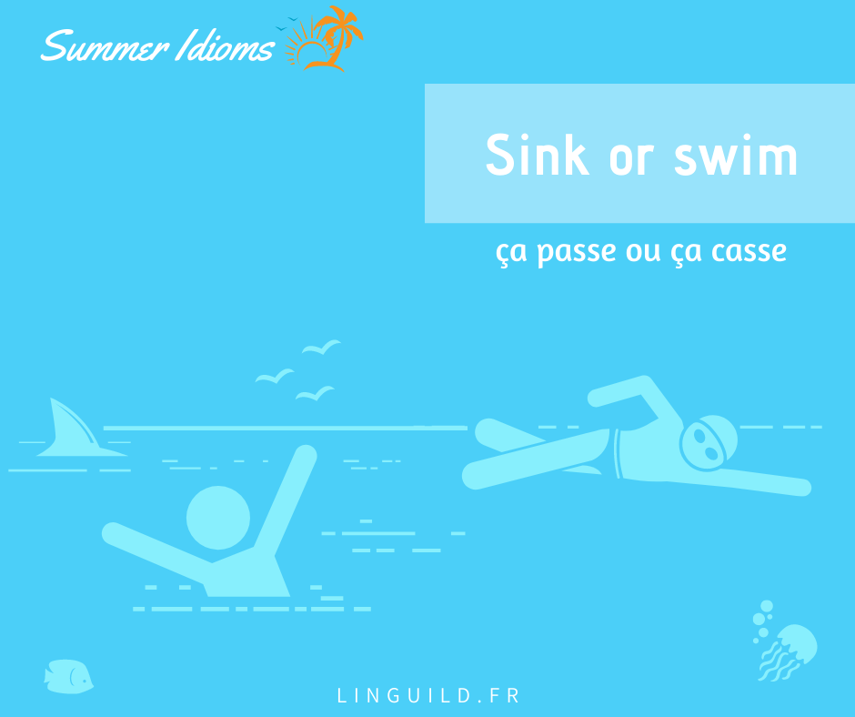 expression anglaise courante : sink or swim