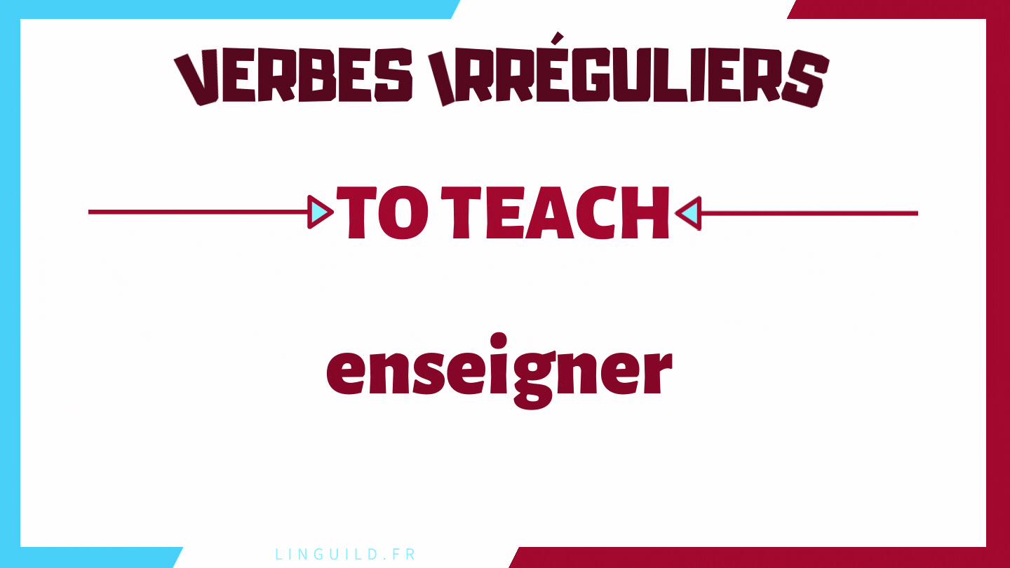 Gif verbe irrégulier anglais to teach - taught - taught = enseigner