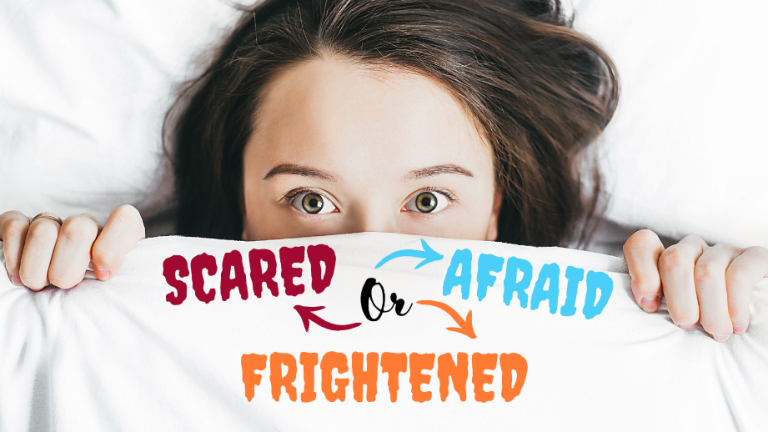 Parler de peur en anglais: scared, afraid ou frightened