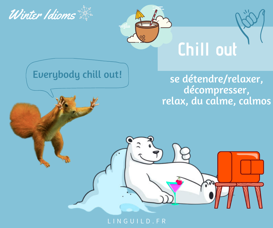 Expressions anglaises hiver froid chill out