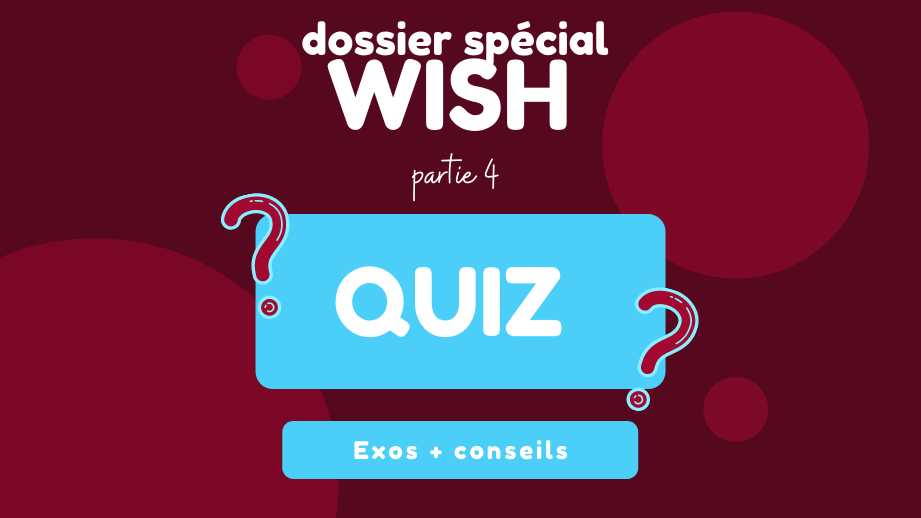 Exercices pour maîtriser comment utiliser wish en anglais 🏋️‍♀️ (partie 4/4)